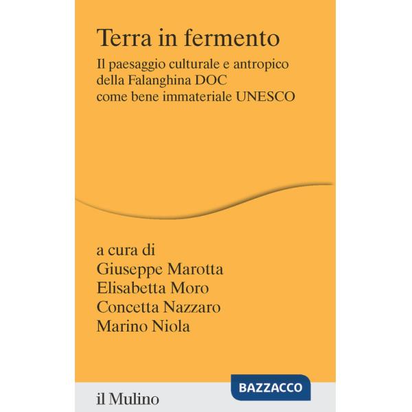 Terra in fermento. Il paesaggio culturale e antropico della Falanghina DOC come bene immateriale UNESCO