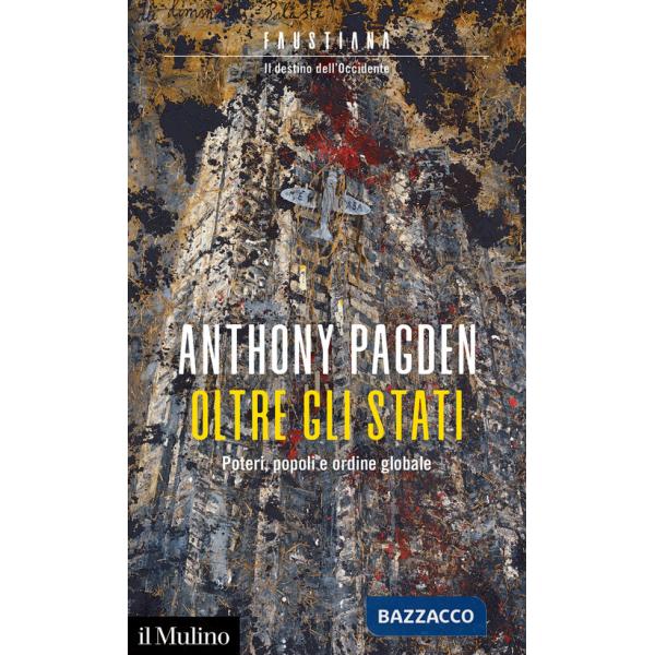 Oltre gli Stati. Poteri, popoli e ordine globale
