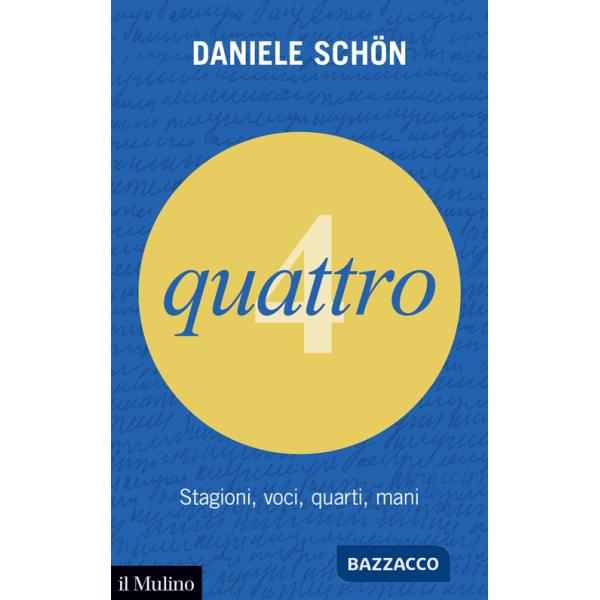 Quattro. Stagioni, voci, quarti, mani