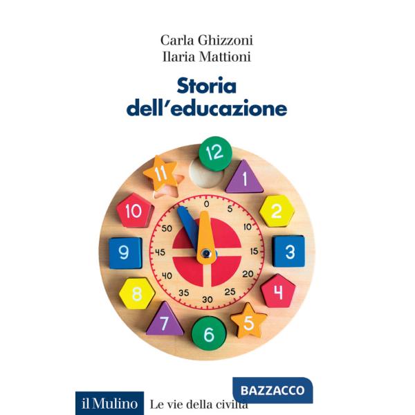 Storia dell'educazione. Cultura, infanzia, scuola tra Otto e Novecento