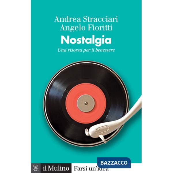 Nostalgia. Una risorsa per il benessere