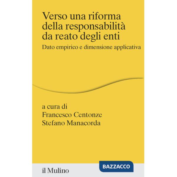 Verso una riforma della responsabilità da reato degli enti. Dato empirico e dimensione applicativa