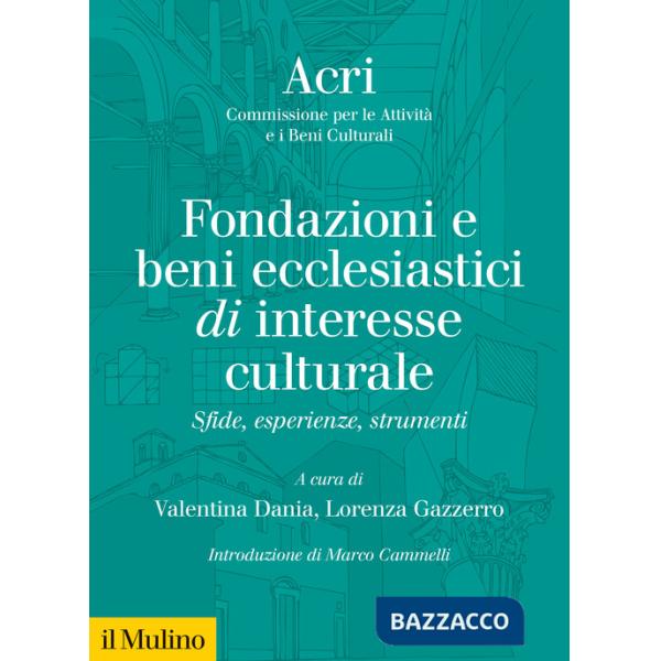 Fondazione e beni ecclesiastici di interesse culturale. Sfide, esperienze, strumenti
