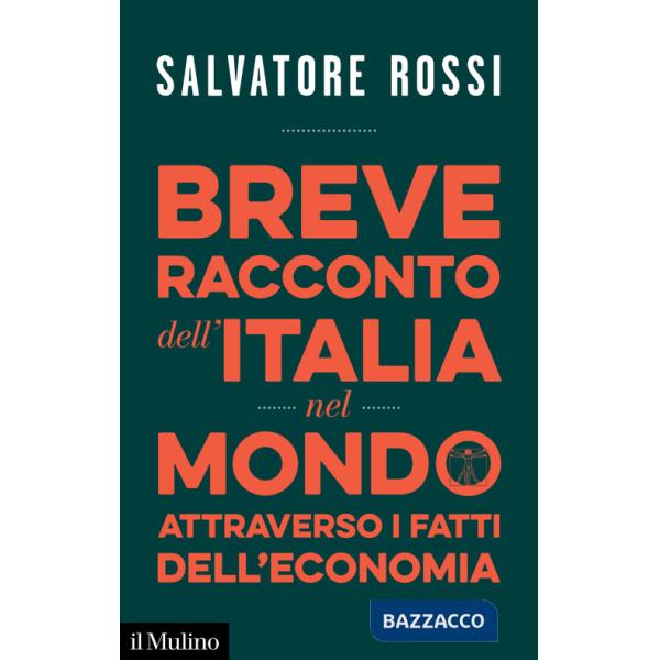 Breve racconto dell'Italia nel mondo attraverso i fatti dell'economia