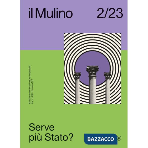 Mulino. Rivista trimestrale di cultura e di politica (2023) (Il). Vol. 2: Serve più Stato?