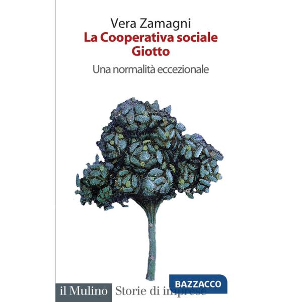 Cooperativa sociale Giotto. Una normalità eccezionale (La)