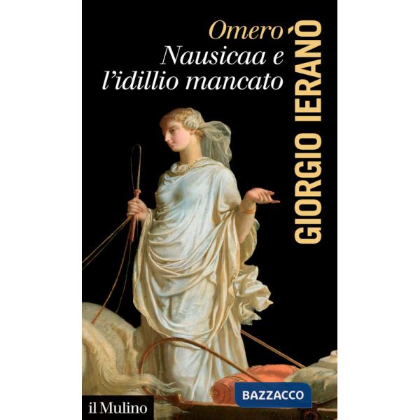 Omero. Nausicaa e l'idillio mancato