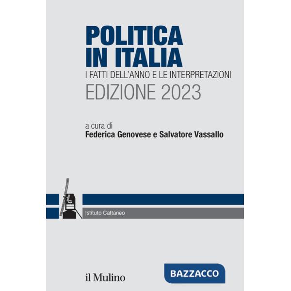 Politica in Italia. I fatti dell'anno e le interpretazioni. 2023