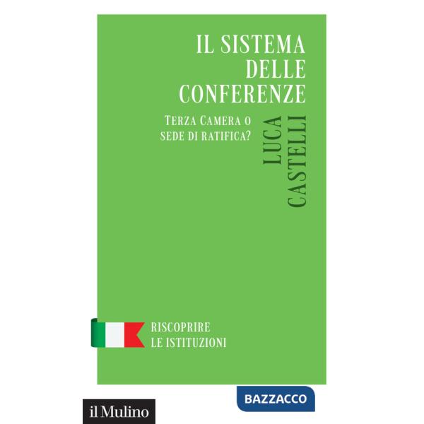 Sistema delle conferenze. Terza Camera o sede di ratifica? (Il)