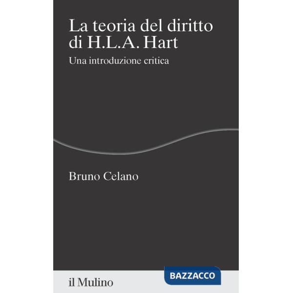 Teoria del diritto di H.L.A. Hart. Una introduzione critica (La)