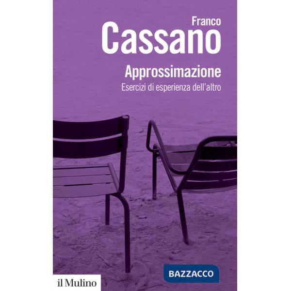 Approssimazione. Esercizi di esperienza dell'altro