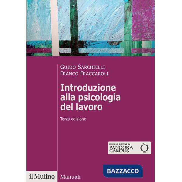Introduzione alla psicologia del lavoro. Nuova ediz.