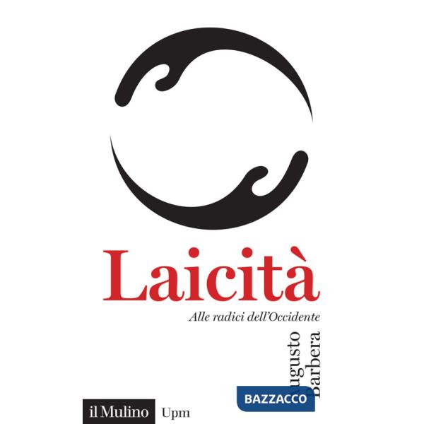 Laicità. Alle radici dell'Occidente