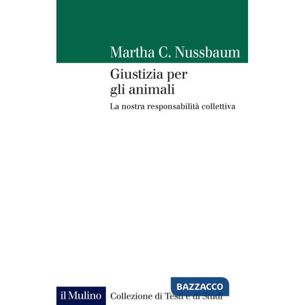 Giustizia per gli animali. La nostra responsabilità collettiva