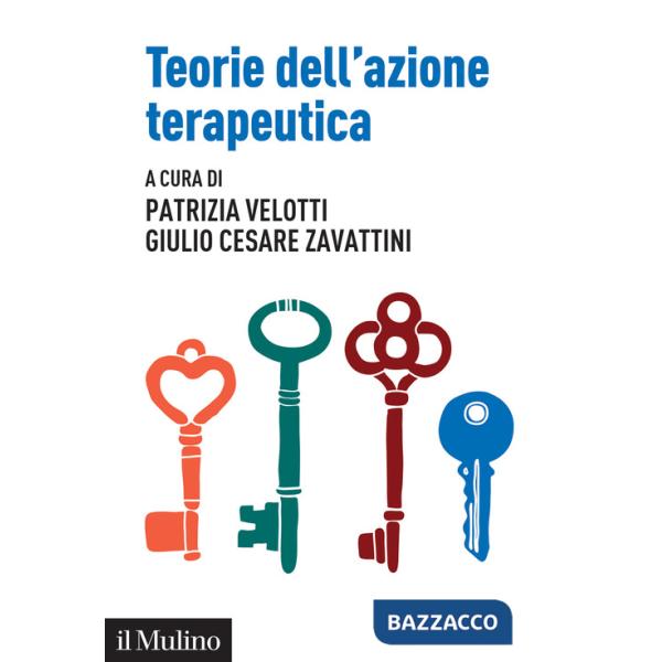 Teorie dell'azione terapeutica. Tra interpretazione e relazione