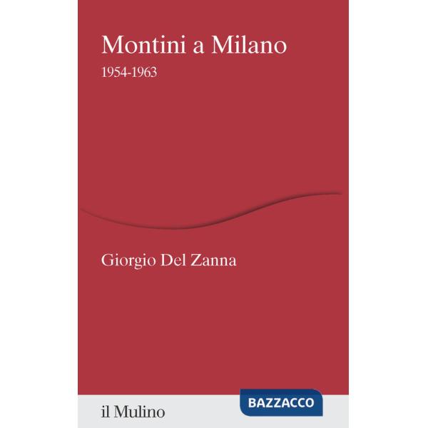 Montini a Milano. 1954-1963
