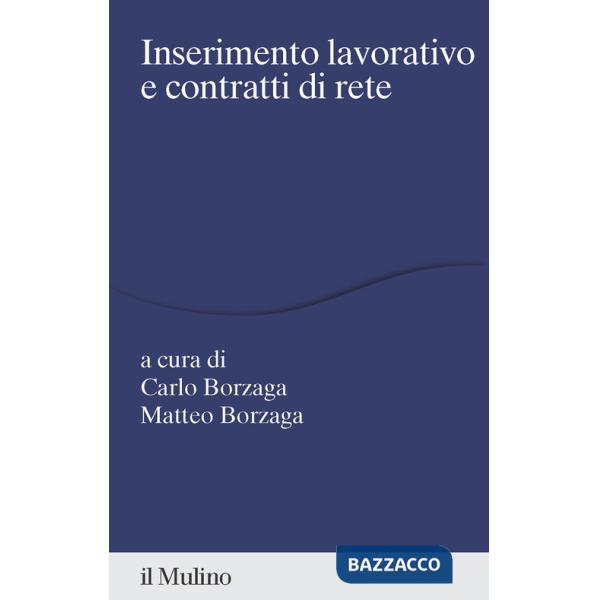 Inserimento lavorativo e contratti di rete