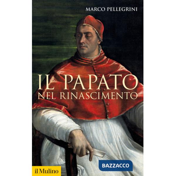 Papato nel Rinascimento (Il)