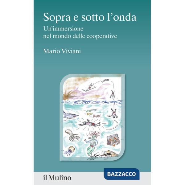 Sopra e sotto l'onda. Un'immersione nel mondo delle cooperative