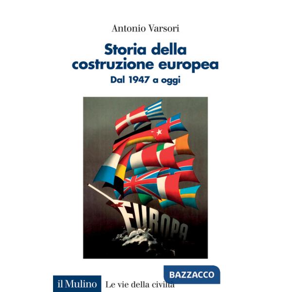 Storia della costruzione europea. Dal 1947 a oggi