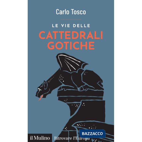 Vie delle cattedrali gotiche (Le)