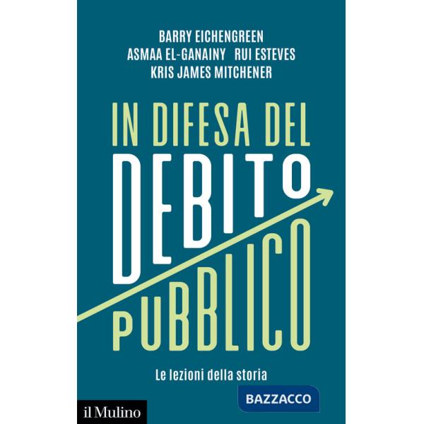In difesa del debito pubblico. Le lezioni della storia