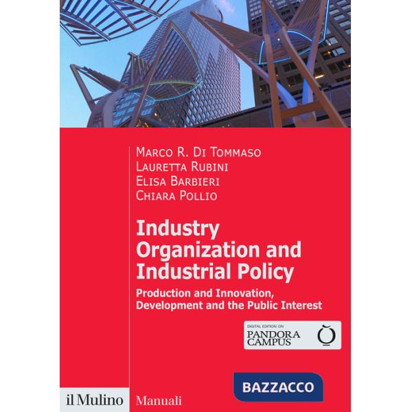 Industry organization and industrial policy. Production and innovation, development and the public interest