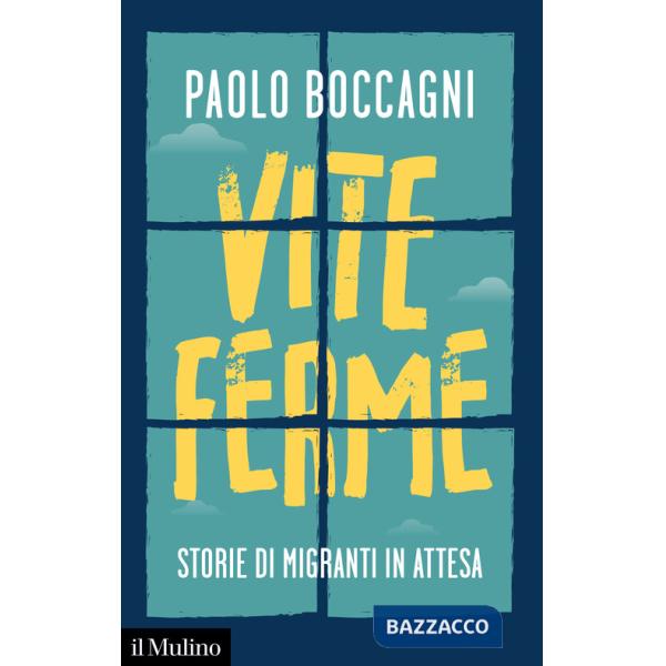 Vite ferme. Storie di migranti in attesa