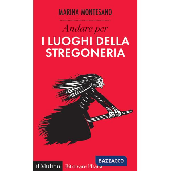 Andare per i luoghi della stregoneria