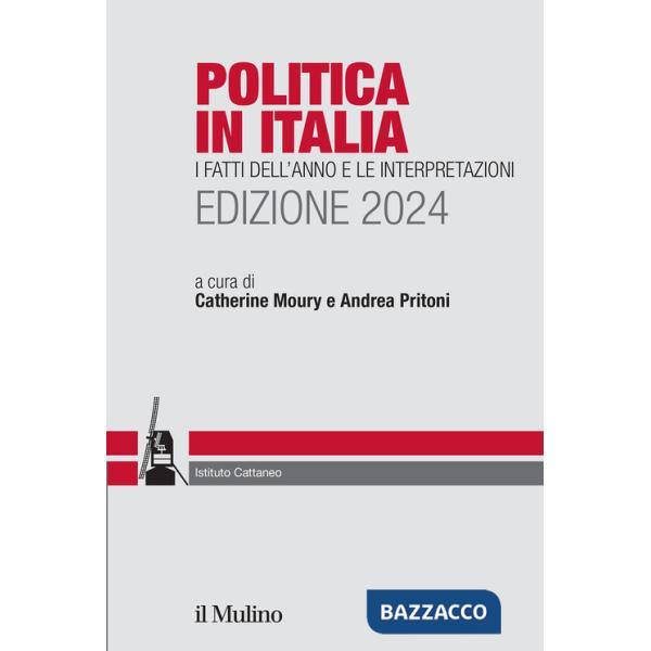 Politica in Italia. I fatti dell'anno e le interpretazioni. 2024