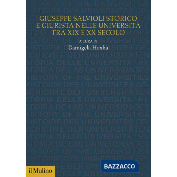 Giuseppe Salvioli storico e giurista nelle università tra XIX e XX secolo