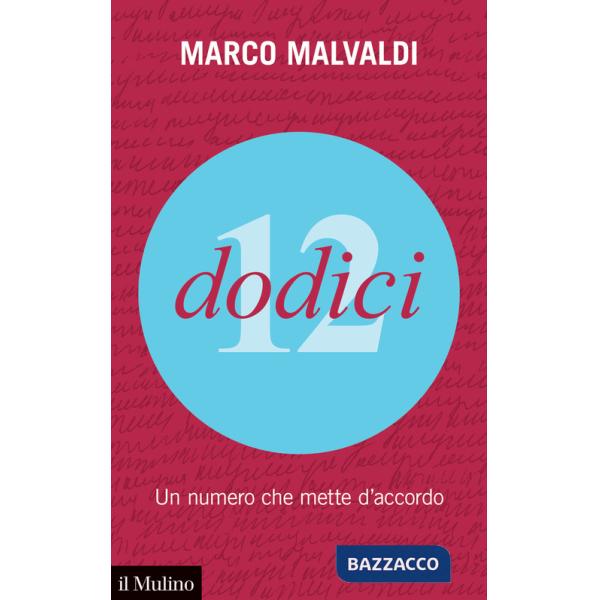 Dodici. Un numero che mette d'accordo