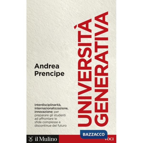 Università generativa. Internazionale, interdisciplinare, innovativa