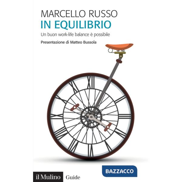 In equilibrio. Un buon work-life balance è possibile