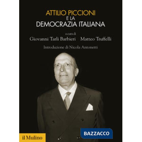 Attilio Piccioni e la democrazia italiana