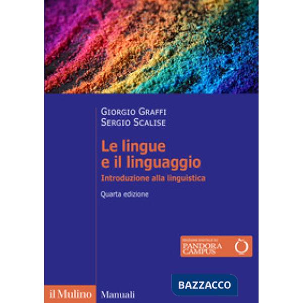 Lingue e il linguaggio. Introduzione alla linguistica. Nuova ediz. (Le)