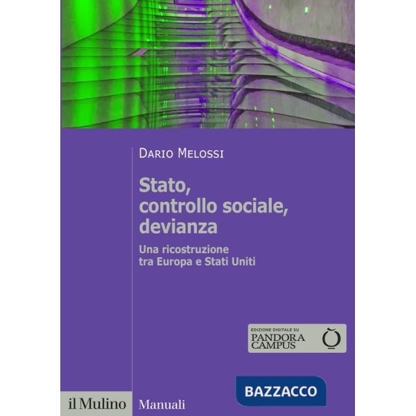 Stato, controllo sociale, devianza. Una ricostruzione tra Europa e Stati Uniti