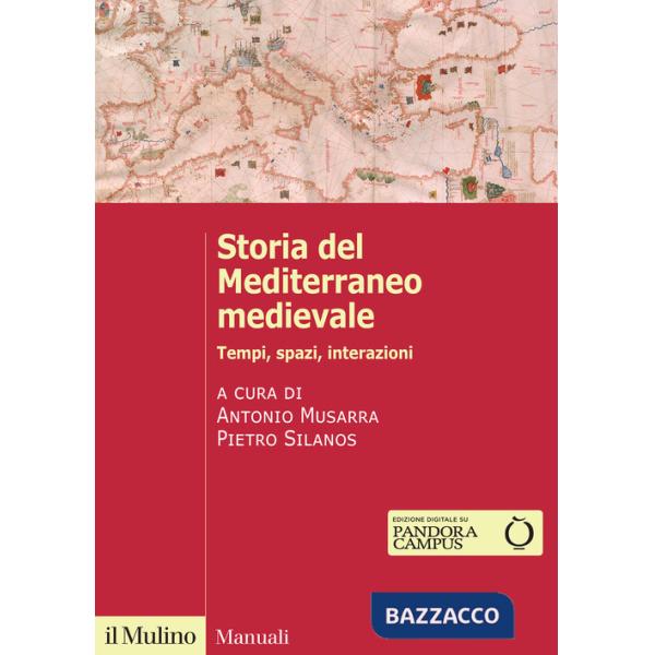 Storia del Mediterraneo medievale. Tempi, spazi, interazioni