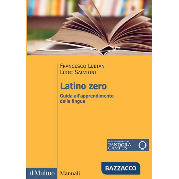 Latino zero. Guida all'apprendimento della lingua