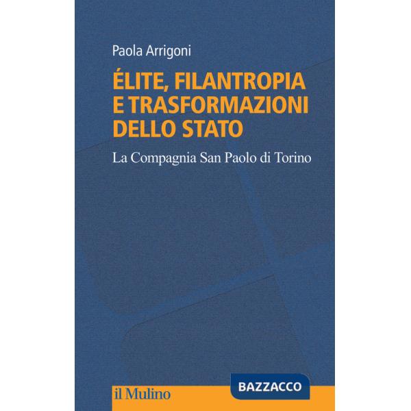 Élite, filantropia e trasformazioni dello Stato. La Compagnia San Paolo di Torino