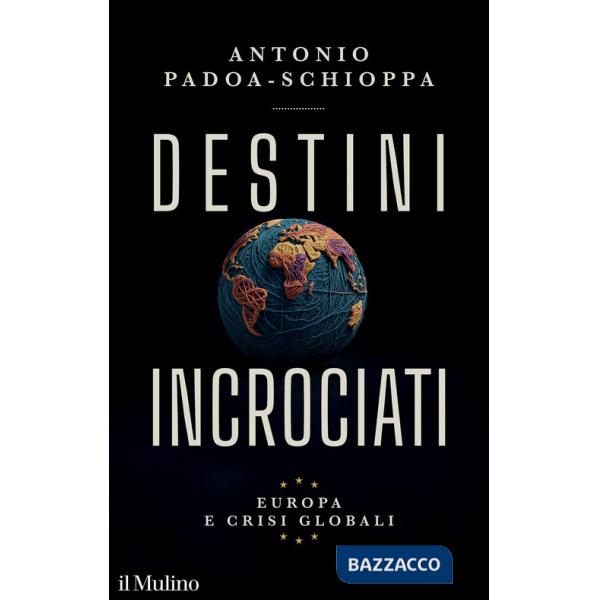Destini incrociati. Europa e crisi globali