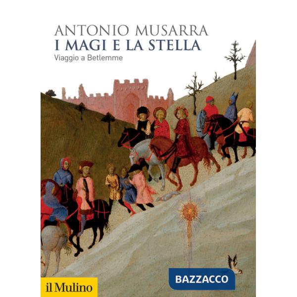 Magi e la stella. Viaggio a Betlemme (I)