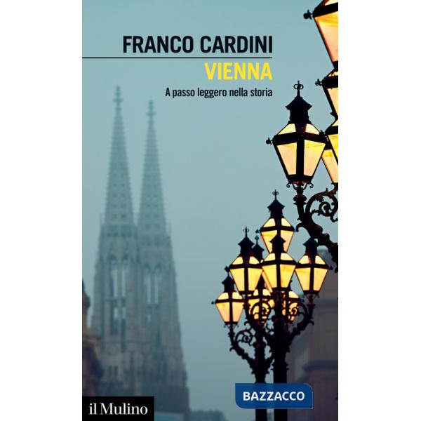 Vienna. A passo leggero nella storia