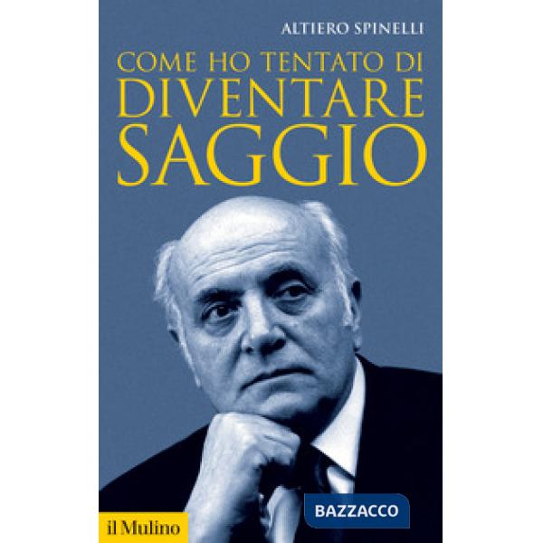 Come ho tentato di diventare saggio. Nuova ediz.