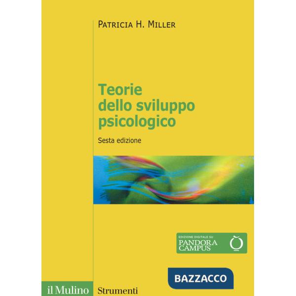Teorie dello sviluppo psicologico. Nuova ediz.