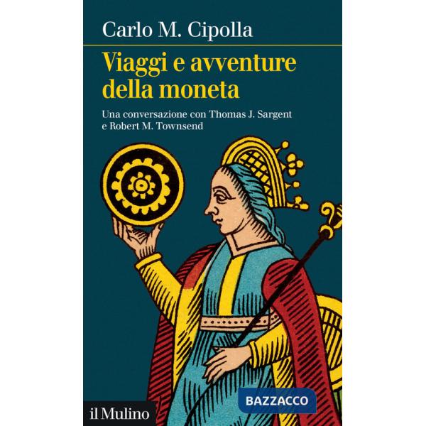 Viaggi e avventure della moneta. Una conversazione con Thomas J. Sargent e Robert M. Townsend