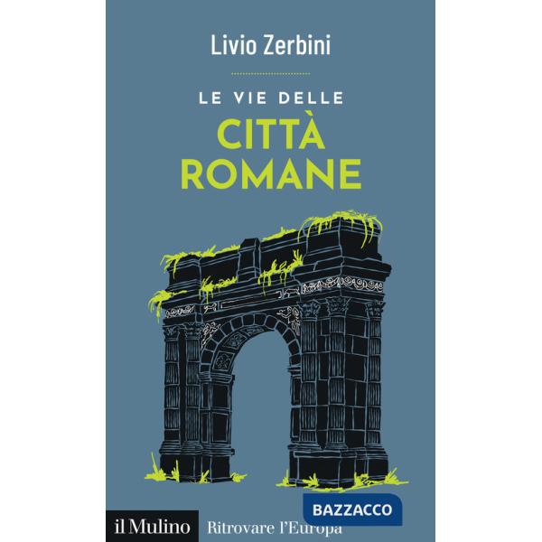 Vie delle città romane (Le)