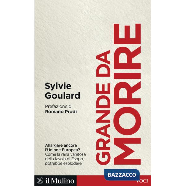 Grande da morire. Come evitare l'esplosione dell'Europa