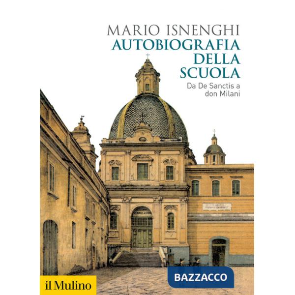 Autobiografia della scuola. Da De Sanctis a don Milani