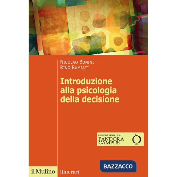 Introduzione alla psicologia della decisione